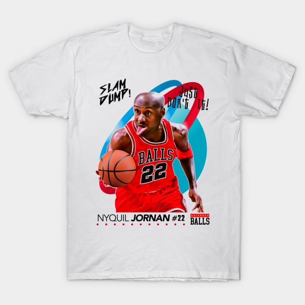 Dump Sports Basketball - Nyquil Jornan T-Shirt by Defunctland